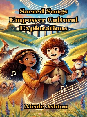 cover image of Sacred Songs Empower Cultural Explorations